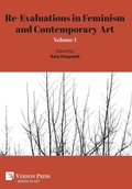 Cover: Re-Evaluations in Feminism and Contemporary Art - Vernon Art and Science