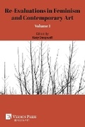 Cover: Re-Evaluations in Feminism and Contemporary Art - Vernon Press