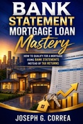 Cover: Bank Statement Mortgage Loan Mastery - Live Stronger Faster