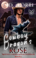 Cover: Cowboy Dragon's Rose: Mottley Crewd Gestaltwandler Buch 5 - C.D. Gorri