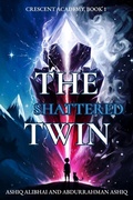 Cover: The Shattered Twin - Moonstone Minarets