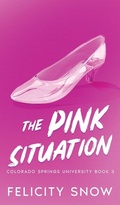 Cover: The Pink Situation - Felicity Snow