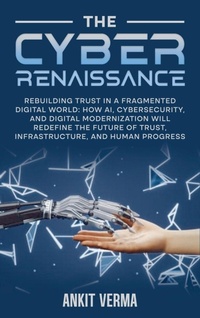 Enlarge image Cover: The Cyber Renaissance - Ankit Verma