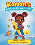 Cover: Kamari's Big Learning Workbook Volume 2 Writing - Books By Ken