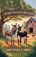 Cover: Hearts, Hooves, and Hopes - Michael Carey