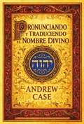 Cover: Pronunciando y traduciendo el Nombre Divino - Andrew Case