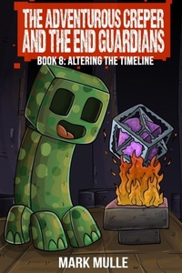 Enlarge image Cover: The Adventurous Creeper and the End Guardians - Diary of an Adventurous Creeper