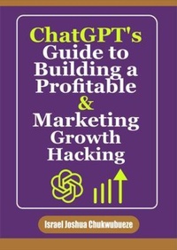 Enlarge image Cover: ChatGPT's Guide to Building a Profitable and Marketing Growth Hacking - Ekesy In-Outdoor Company