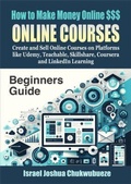 Cover: How to Make Money Online $$$ Monthly Doing Online Courses, Beginners Guide - Ekesy In-Outdoor Company