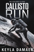 Cover: Callisto Run (The Vigilante's Code, #6) - Keyla Damaer