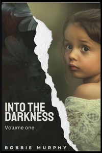 Enlarge image Cover: Into the Darkness - Bobbie Murphy Books