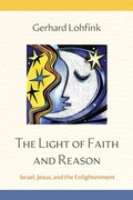 Cover: The Light of Faith and Reason - LITURGICAL PRESS