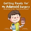 Cover: Getting Ready for My Adenoid Surgery - Fzwbooks