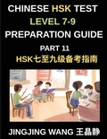 Cover: Chinese HSK Test Level 7-9 Preparation Guide (Part 11)-A Self-Study Course for Beginners to Learn Mandarin Chinese Characters, Words, Vocabulary, Sentences, and Essays with Pinyin - HSK Test Preparation Guide