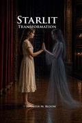 Cover: Starlit Transformation - Jennifer M. Bloom