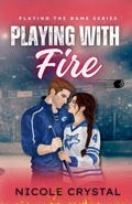 Cover: Playing with Fire - Nicole Crystal