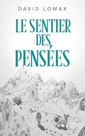 Cover: Le Sentier des Pens&eacute;es - Lomax Family, LLC