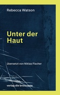 Cover: Unter der Haut - brotsuppe