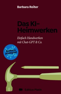 Enlarge image Cover: Das KI-Heimwerken - Buchverlag Edition Platin