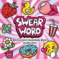 Cover: Swear Word: Bold and Easy Colouring Book for Adults - Expanse