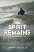 Cover: The Spirit Remains - Good Acre Books