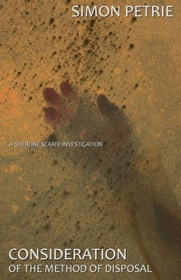 Enlarge image Cover: Consideration of the Method of Disposal - Simon Petrie