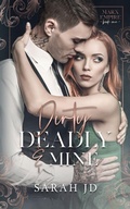 Cover: Dirty Deadly & Mine - Sjd Publishing