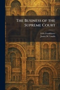 Cover: The Business of the Supreme Court - Creative Media Partners, LLC