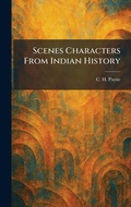 Cover: Scenes Characters From Indian History - Creative Media Partners, LLC