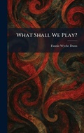 Cover: What Shall We Play? - Creative Media Partners, LLC