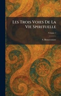 Cover: Les Trois Voies De La Vie Spirituelle - Creative Media Partners, LLC