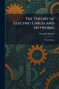 Enlarge image Cover: The Theory of Electric Cables and Networks - Creative Media Partners, LLC