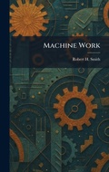 Cover: Machine Work - Creative Media Partners, LLC
