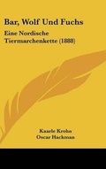 Cover: Bar, Wolf Und Fuchs - Kessinger Publishing