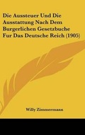 Bild: Die Aussteuer Und Die Ausstattung Nach Dem Burgerlichen Gesetzbuche Fur Das Deutsche Reich (1905) - Kessinger Publishing