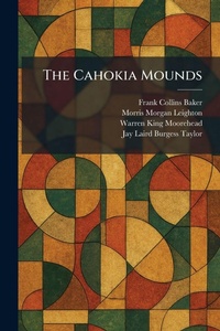 Enlarge image Cover: The Cahokia Mounds - Creative Media Partners, LLC