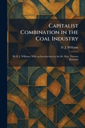 Cover: Capitalist Combination in the Coal Industry - Creative Media Partners, LLC