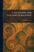 Cover: Case Studies for Teachers of Religion - Creative Media Partners, LLC