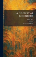 Cover: A Century at Chignecto - Creative Media Partners, LLC