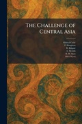 Cover: The Challenge of Central Asia - Creative Media Partners, LLC