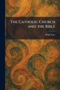 Cover: The Catholic Church and the Bible - Creative Media Partners, LLC