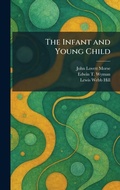 Cover: The Infant and Young Child - Creative Media Partners, LLC