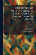 Cover: The Influence of Ariosto's Epic and Lyric Poetry on Ronsard and His Group - Creative Media Partners, LLC