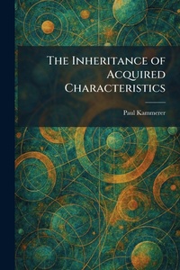 Enlarge image Cover: The Inheritance of Acquired Characteristics - Creative Media Partners, LLC