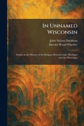 Cover: In Unnamed Wisconsin - Creative Media Partners, LLC