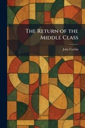 Cover: The Return of the Middle Class - Creative Media Partners, LLC