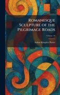 Cover: Romanesque Sculpture of the Pilgrimage Roads - Creative Media Partners, LLC