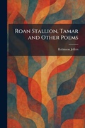 Cover: Roan Stallion, Tamar and Other Poems - Creative Media Partners, LLC