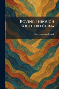 Enlarge image Cover: Roving Through Southern China - Creative Media Partners, LLC
