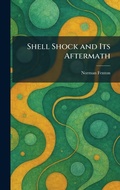Cover: Shell Shock and Its Aftermath - Creative Media Partners, LLC